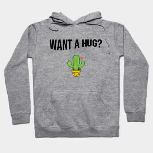 Want a hug? Hoodie